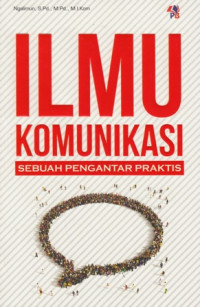 Ilmu Komunikasi Sebuah Pengantar Praktis