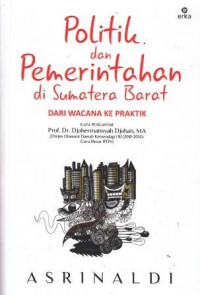 Politik Dan Pemerintahan di Sumatera Barat: Dari Wacana Ke Praktik