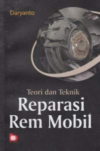 Teori dan Teknik Reparasi Rem Mobil