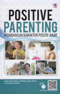 Positive Parenting : Membangun Karakter Positif Anak