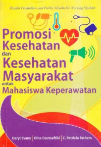 Promosi Kesehatan Dan Kesehatan Masyarakat Untuk Mahasiswa Keperawatan