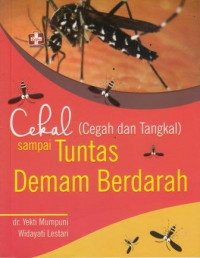 Cekal (Cegah Dan Tangkal) Sampai Tuntas Demam Berdarah