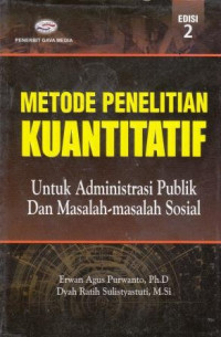 Metode Penelitian Kuantitatif: Untuk Administrasi Publik Dan Masalah-Masalah Sosial