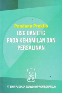 Panduan Praktis USG Dan CTG Pada Kehamilan Dan Persalinan