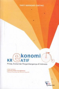 Ekonomi Kreatif: Prinsip , Evolusi Dan Pengembangannya Di Indonesia