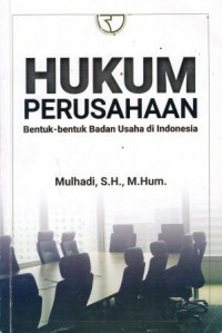 Hukum Perusahaan : Bentuk-Bentuk Badan Usaha Di Indonesia