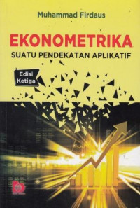 Ekonometrika: Suatu Pendekatan Aplikatif Edisi Ketiga