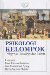 psikologi Kelompok: Integrasi Psikologi Dan Islam