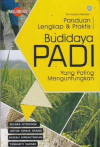 Panduan lengkap dan praktis Budidaya padi yang paling menguntungkan