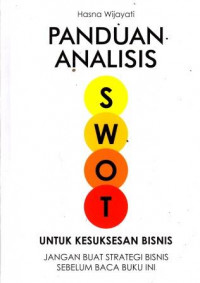 Panduan Analisis SWOT Untuk Kesuksesan Bisnis