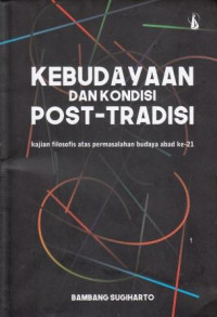 Kebudayaan Dan Kondisi Post-Tradisi