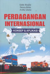 Perdagangan Internasional: Konsep Dan Aplikasi