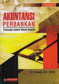 Akuntansi Perbankan: Transaksi Dalam Valuta Rupiah