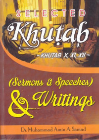 Selcted Khutab-Khutab x,xi,xii (Sermons & Speeches) & Writings