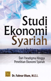 Studi Ekonomi Syariah: Dari Paradigma hingga Penelitian ekonomi Syariah