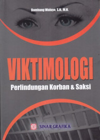 Viktimologi : Perlindungan Korban dan Saksi