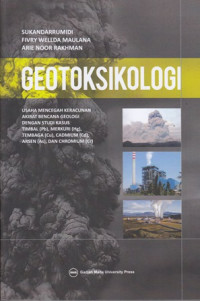 Geotoksikologi : Usaha Mencegah Keracunan Akibat Bencana Geologi Dengan Studi Kasus Timbal (Pb), merkuri (Hg), Tembaga (Cu),Cadmium (Cd),Arsen (As) dan Chromium (Cr)