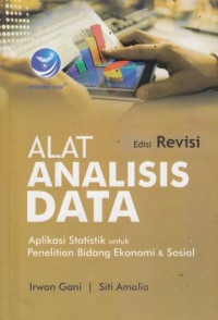 Alat Analisis Data: Aplikasi Statistik Untuk Penelitian Bidang Ekonomi Dan Sosial