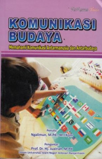 Komunikasi Budaya: Memahami Komunikasi Antarmanusia Dan Antarbudaya