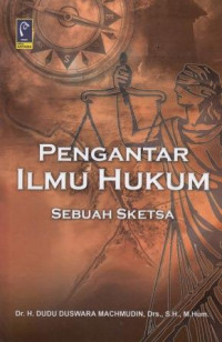 Pengantar Ilmu Hukum: Sebuah Sketsa