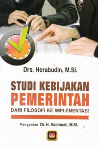 Studi Kebijakan Pemerintah Dari Filosofi Ke Implementasi