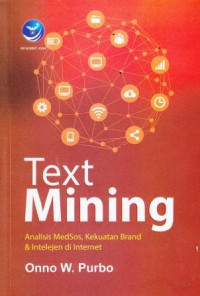 Text Mining, Analsisis Medsos, Kekuatan Brand Dan Intelejen Di Internet