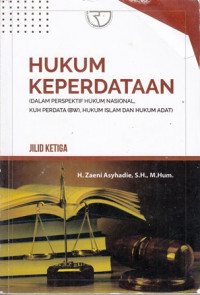 Hukum Keperdataan (Dalam Perspektif Hukum Nasional,KUH Perdata (BW), Hukum Islam dan Hukum Adat) jilid 3