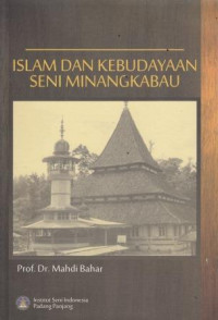 Islam Dan Kebudayaan Seni Minangkabau