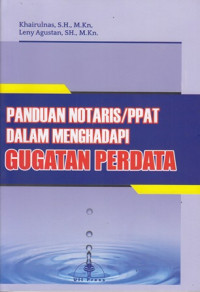 Pandua Notaris/ PPAT Dalam menghadapi Gugatan Perdata