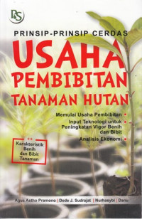 Prinsip-Prinsip Cerdas Usaha Pembibitan Tanaman Hutan