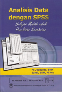 Analisis Data Dengan SPSS : Belajar Mudah untuk Penelitian Kesehatan