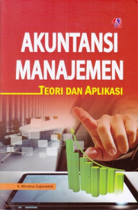 Akuntansi Manajemen : Teori Dan Aplikasi