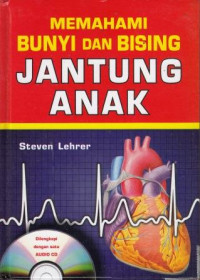 Memahami Bunyi Dan Bising Jantung Anak