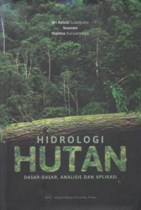 Hidrologi Hutan: Dasar-Dasar , Analisis Dan Aplikasi