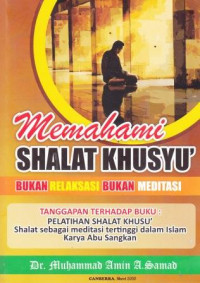 Memahami Sholat Khusyu' Bukan Relaksasi Bukan Meditasi