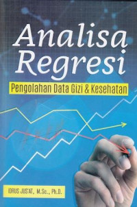 Analisis Regresi Pengolahan Data Gizi dan Kesehatan