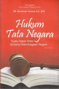 Hukum Tata Negara: Suatu Kajian Kritis Tentang Kelembagaan Negara