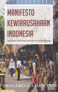 Manifesto Kewirausahaan Indonesia : Konteks kewirausahaan minangkabau