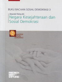 Buku Bacaan Sosial Demokrasi 3 Negara Kesejahteraan dan Sosial Demokrasi