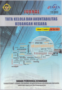 Jurnal Tata Kelola dan Akuntabilitas Keuangan Negara : Vol. 7, No. 2, Jul-Des 2021