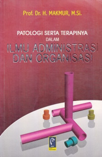 Patologi Serta Terapinya Dalam Ilmu Administrasi dan Organisasi