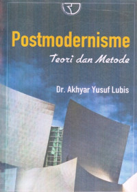 Postmodernisme : Teori dan Metode