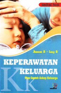 Keperawatan Keluarga : Plus Contoh Askep Keluarga