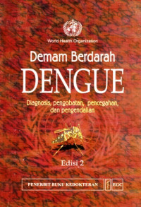 Demam Berdarah Dengue : Diagnosis Pengobatan Pencegahan dan Pengendalian