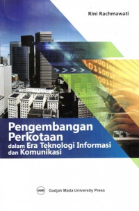 Pengembangan Perkotaan dalam Era Teknologi Informasi dan Komunikasi