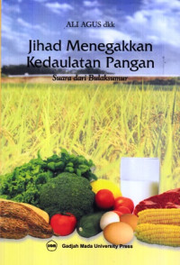 Jihad Menegakkan Kedaulatan Pangan : Suara dari Bulaksumur