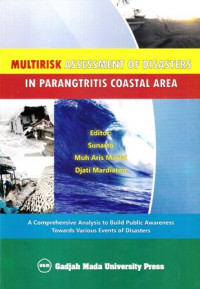 Multirisk Assessment of Disasters in Parangtritis Coastal Area : A Comprehensive Analysis to Build Public Awareness Towards Various Events of Disasters