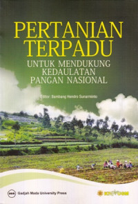 Pertanian Terpadu Untuk Mendukung Kedaulatan Pangan Nasional