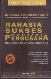 Handbook for entrepreneur : Rahasia Sukses Menjadi Pengusaha Buku I