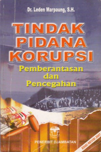 Tindak Pidana Korupsi: Pemberantasan dan Pencegahan